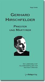 Hugo Goeke: Gerhard Hirschfelder Priester Märtyrer