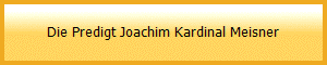 Die Predigt Joachim Kardinal Meisner
